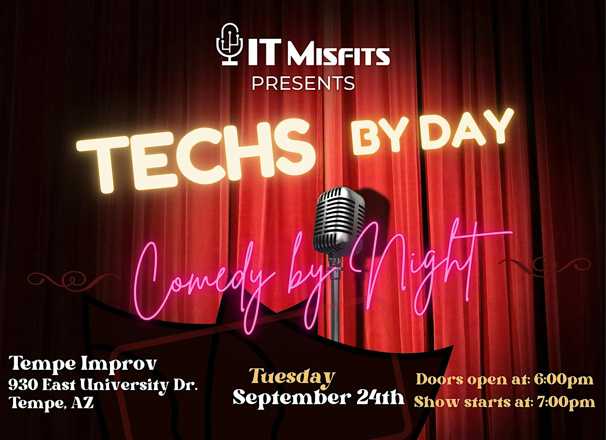 Techs by Day, Comedy by Night – Tempe Improv – Tempe, AZ