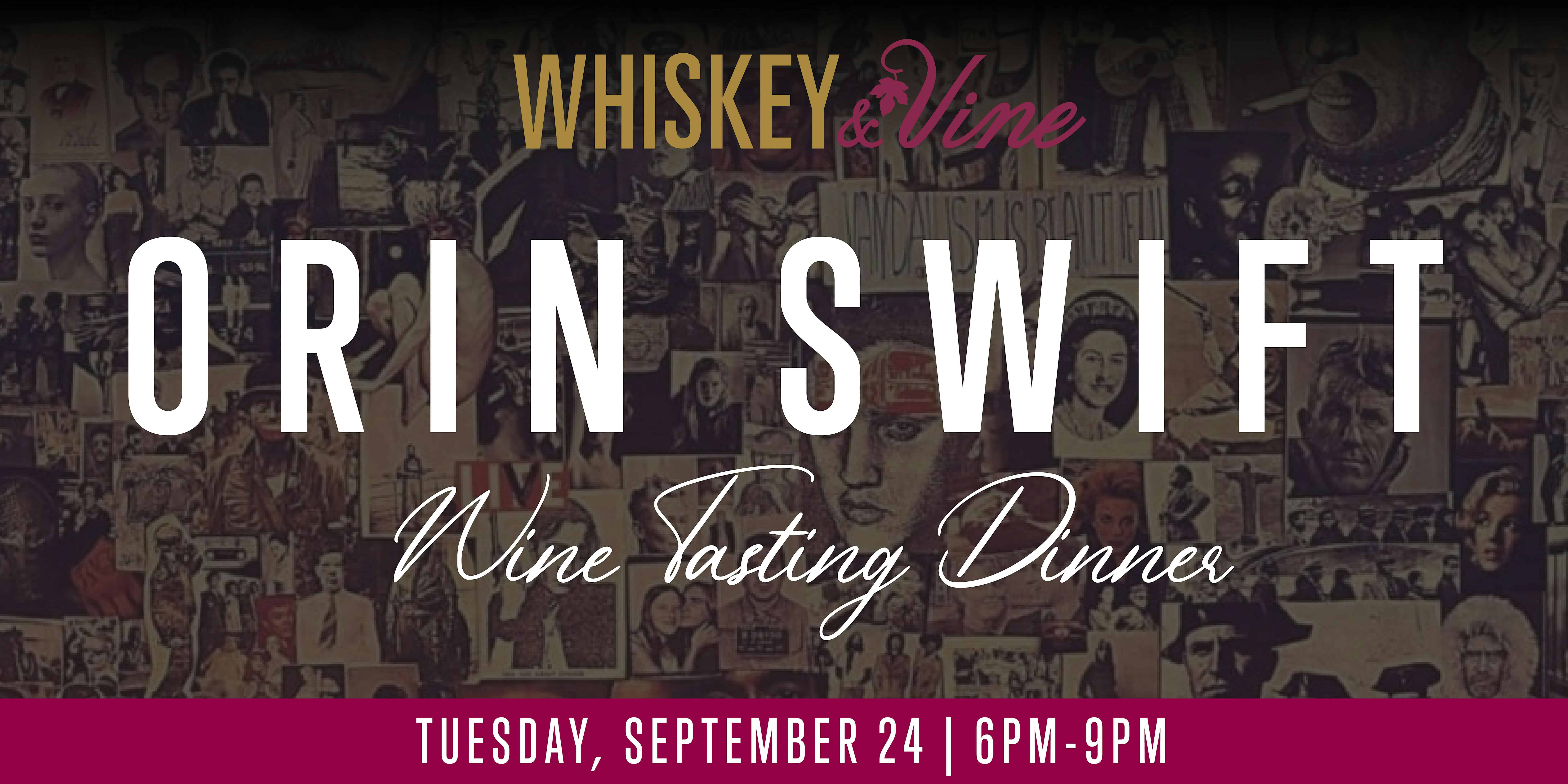 Whiskey & Vine Tasting Series, Orin Swift Wine Dinner – Lafayette, LA