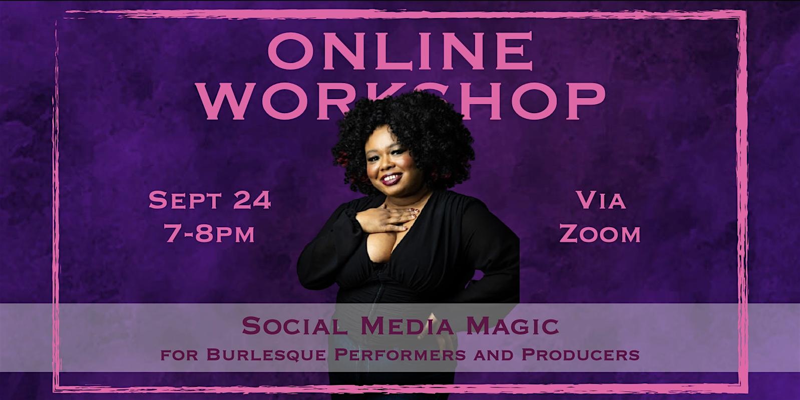 Social Media Magic for Burlesque Performers and Producers – Chicago, IL