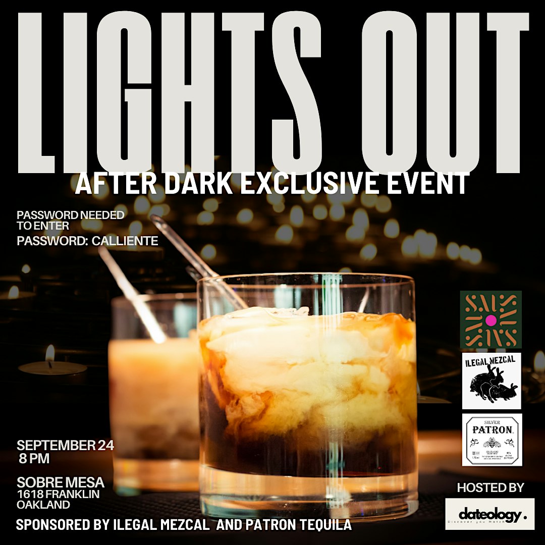 “LIGHTS OUT” After Dark Exclusive Event – Oakland, CA