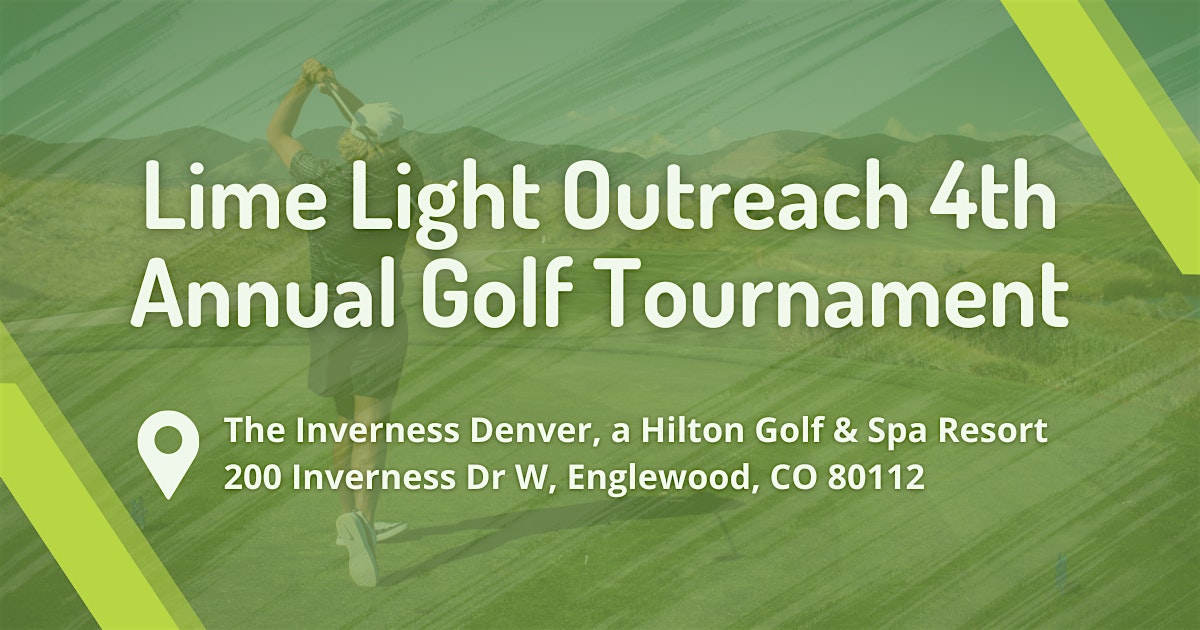 Lime Light Outreach 4th Annual Golf Tournament – Englewood, CO