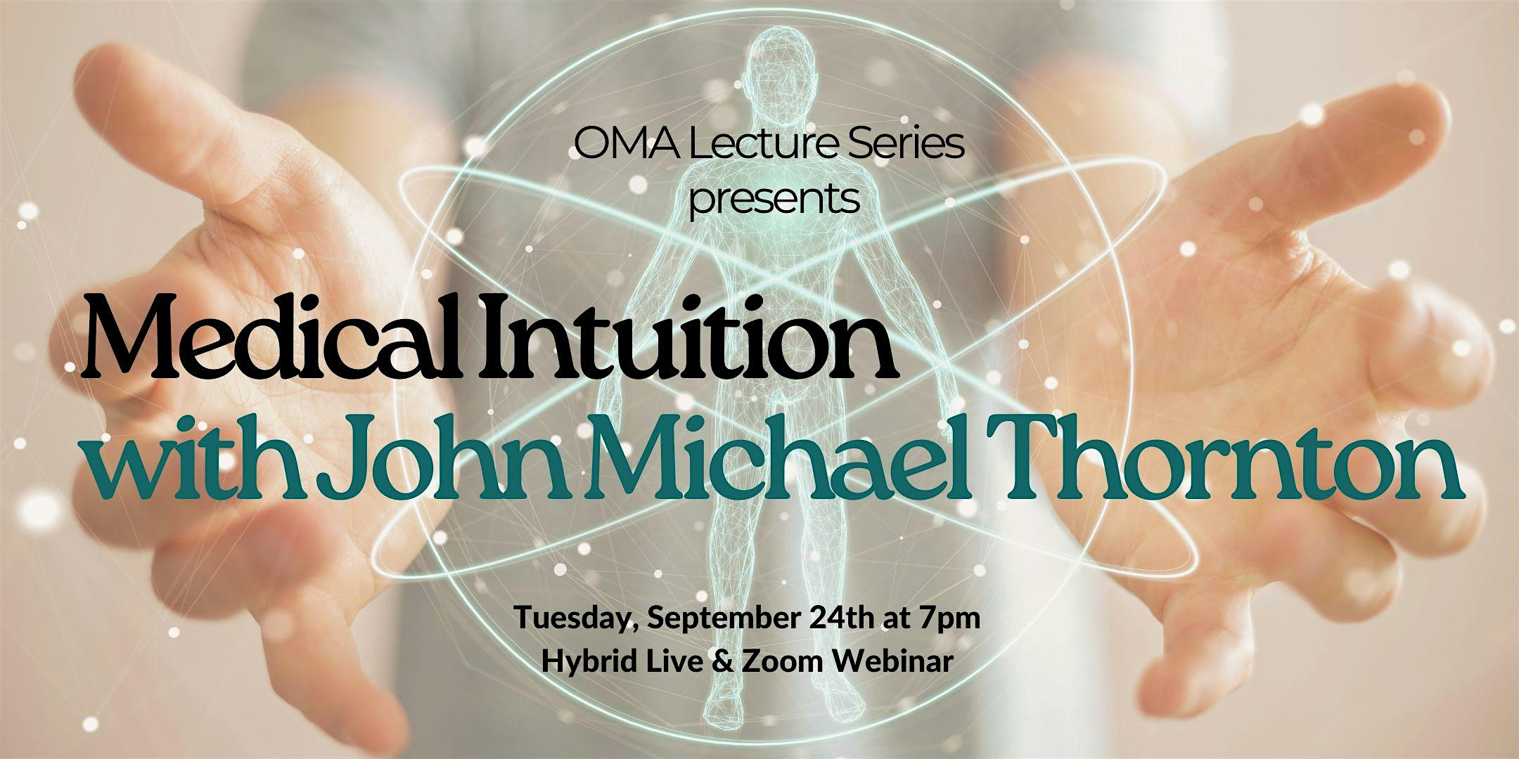 Medical Intuition with John Michael Thornton (Hybrid Live & Zoom Webinar) – Pittsburgh, PA