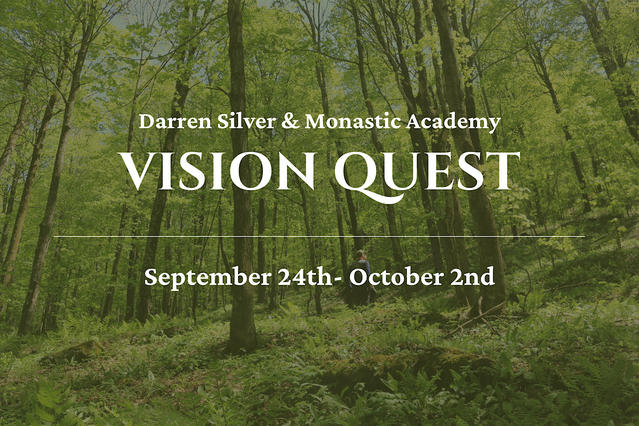 Vision Quest with Darren Silver: September 24th- October 2nd – Lowell, VT