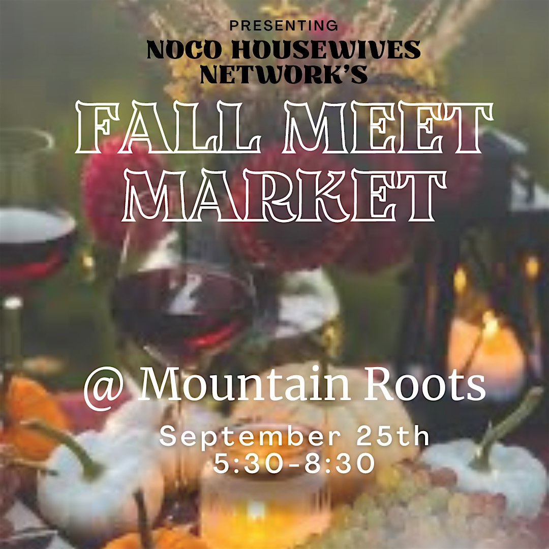 Noco Housewive’s Fall Meet Market – Milliken, CO