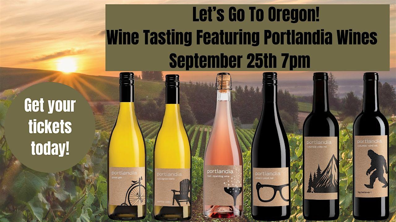 Oregon Wine Tasting: Portlandia – Easley, SC