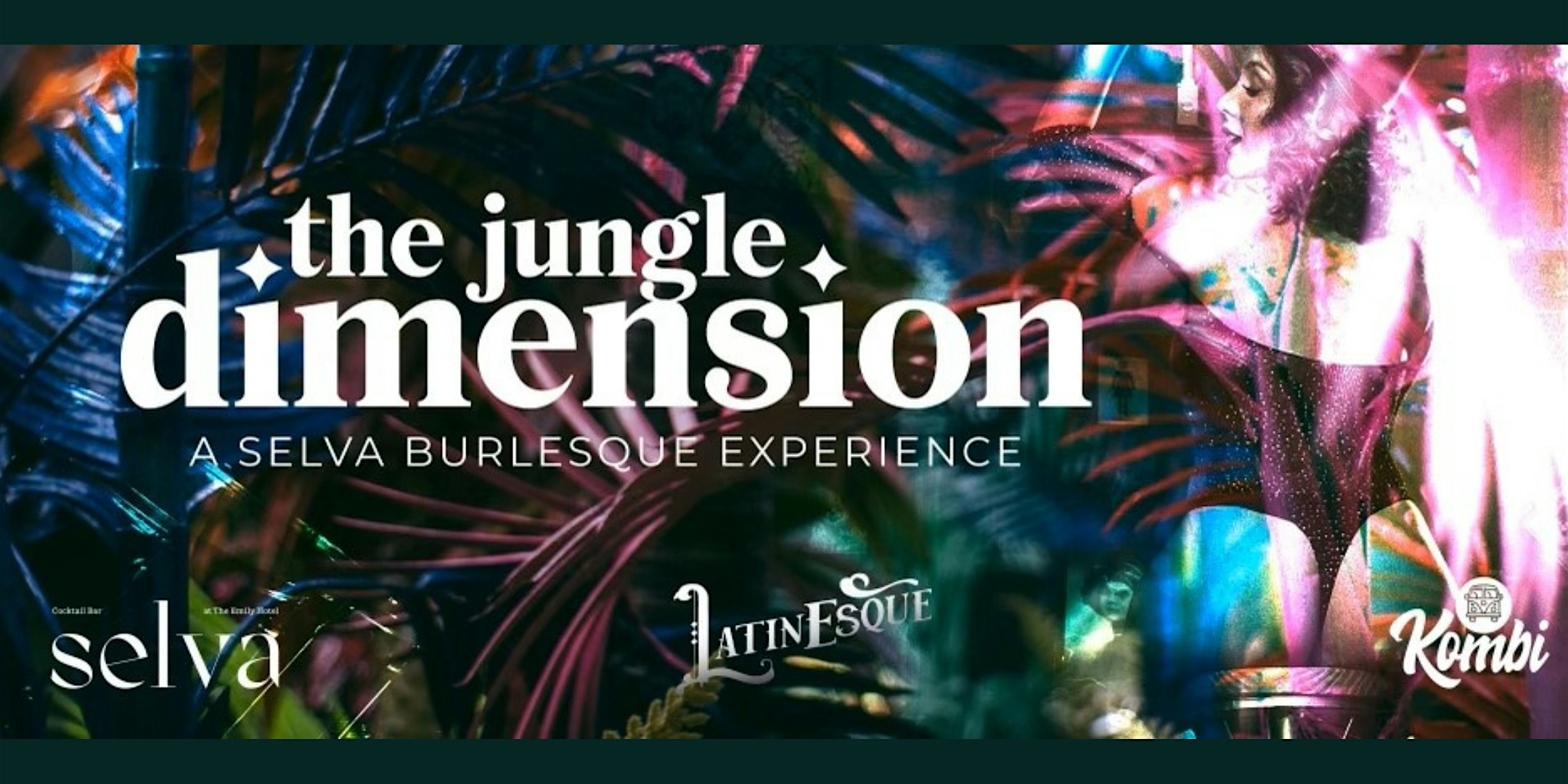 The Jungle Dimension: A Selva Burlesque Experience – Chicago, IL