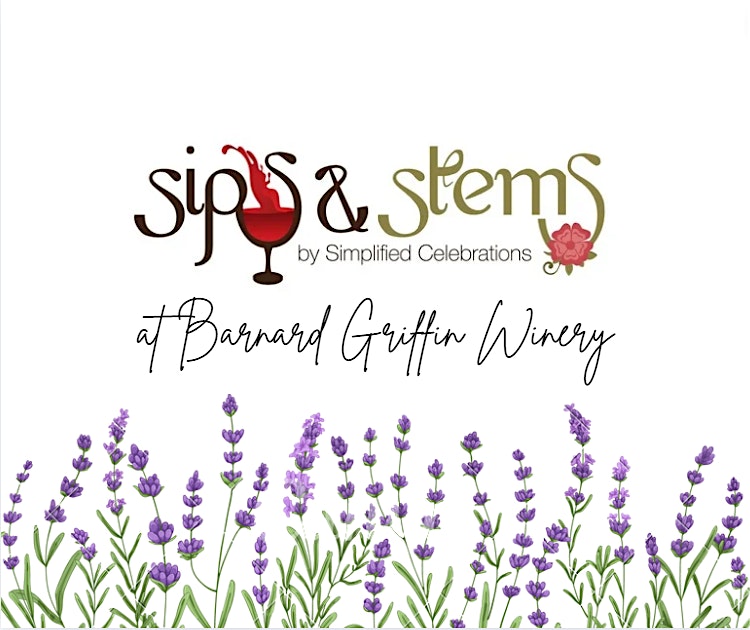 Sips & Stems by Simplified Celebrations at Barnard Griffin – RICHLAND – Richland, WA