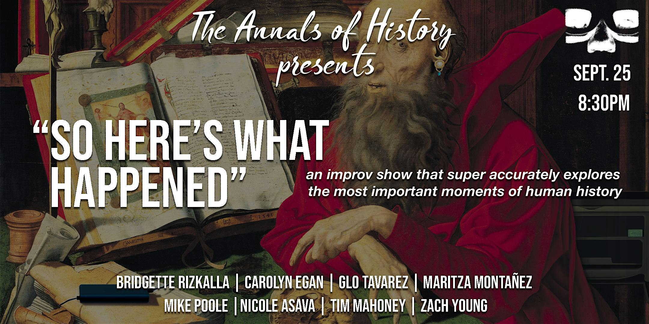 The Annals of History present: so heres what happened – New York, NY