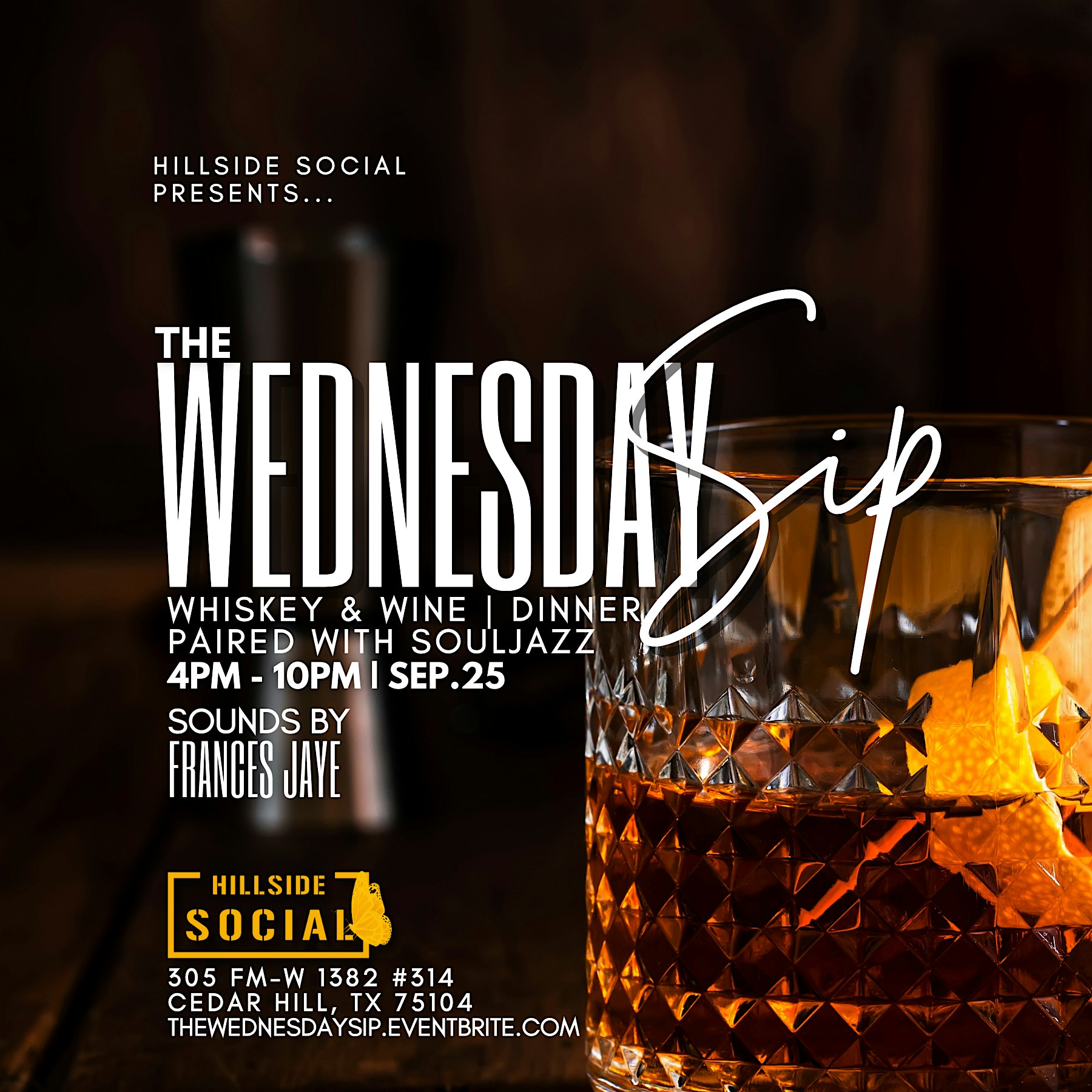 The Wednesday Sip | Whiskey & Wine Down @ Hillside Social (4-10pm) – Cedar Hill, TX