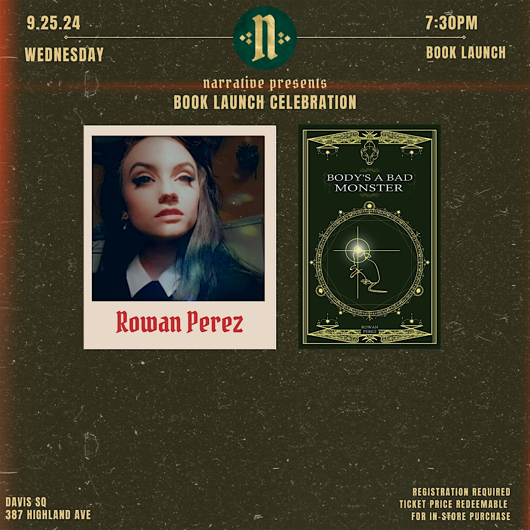 Book Launch Celebration for Rowan Perez/Body’s A Bad Monster – Somerville, MA