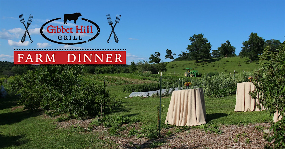 Gibbet Hill Farm Dinner  September 25 – Groton, MA