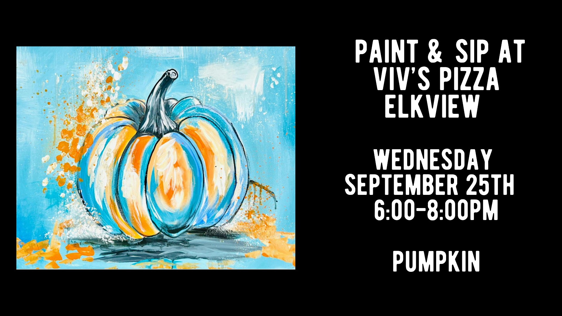 Paint & Sip at Viv’s Pizza in Elkview – Pumpkin – Elkview, WV