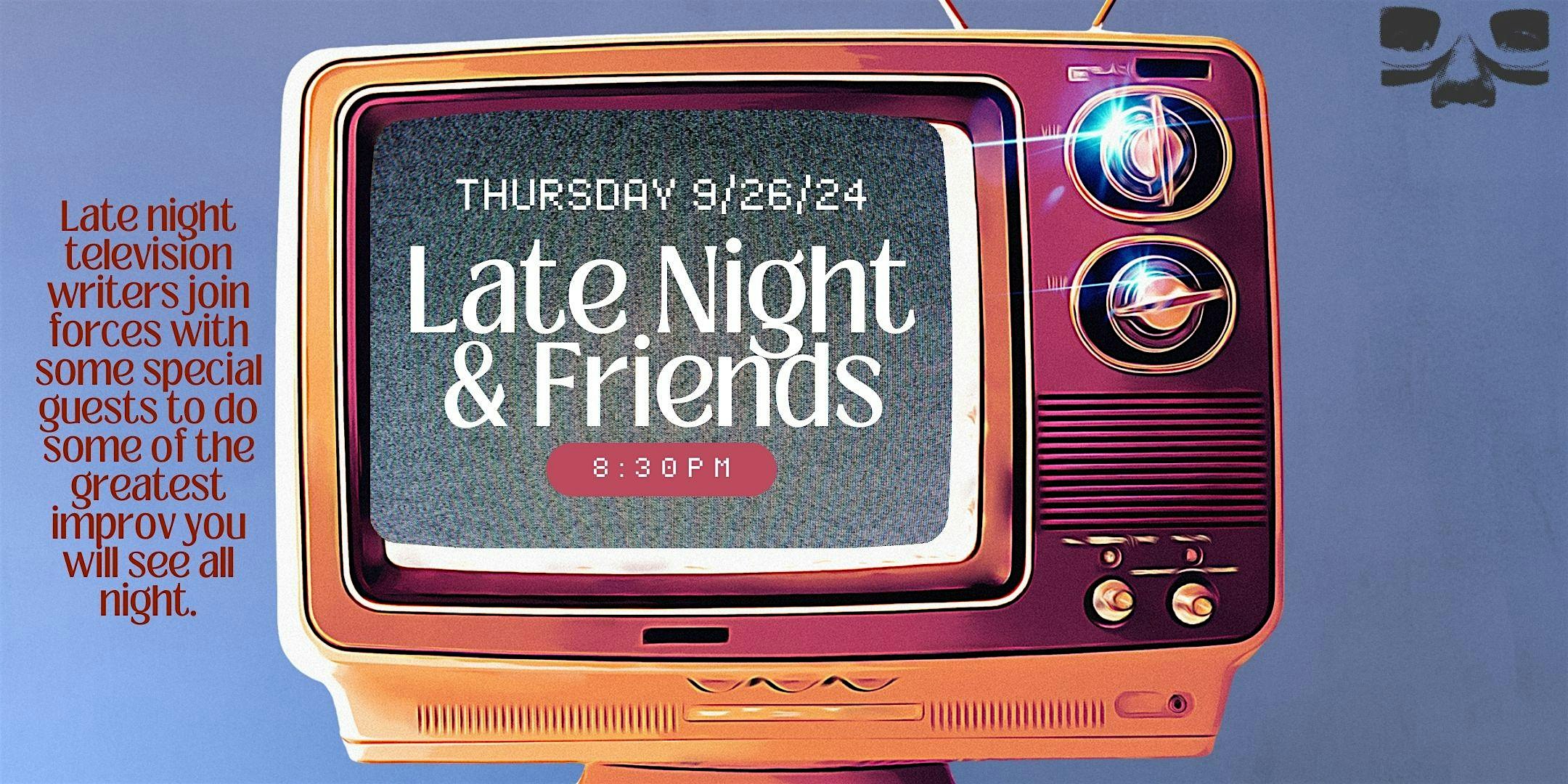 Late Night & Friends – New York, NY