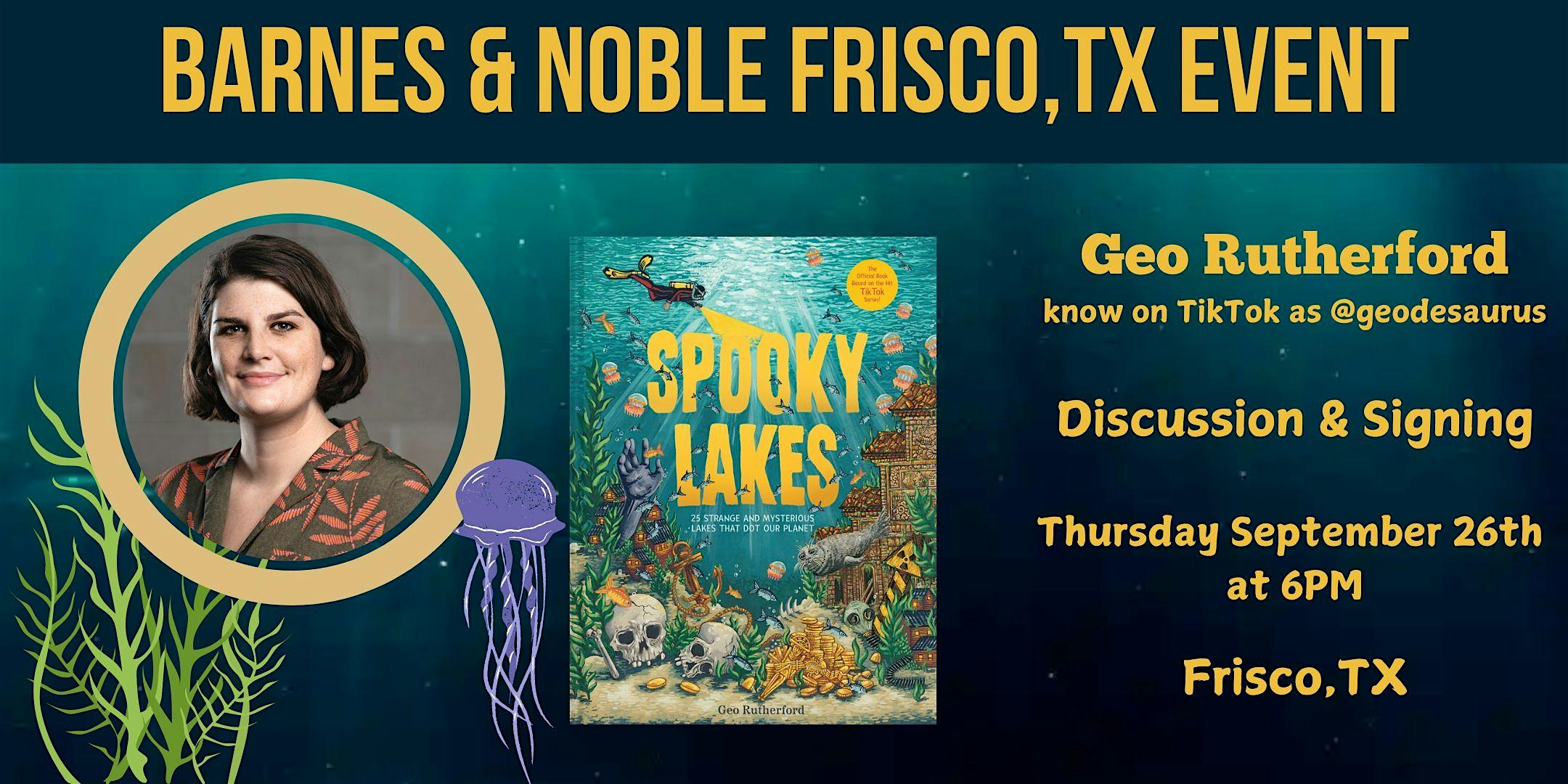 Geo Rutherford Celebrates SPOOKY LAKES at B&N-Frisco, TX – Frisco, TX