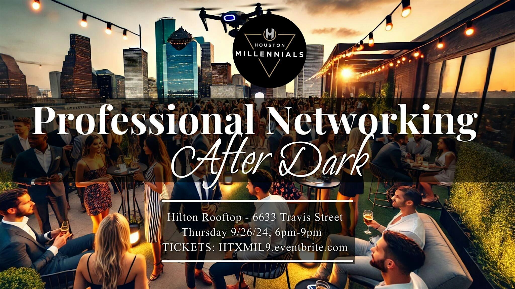 Houston Millennials Professional Networking After Dark @ Hilton Rooftop – Houston, TX