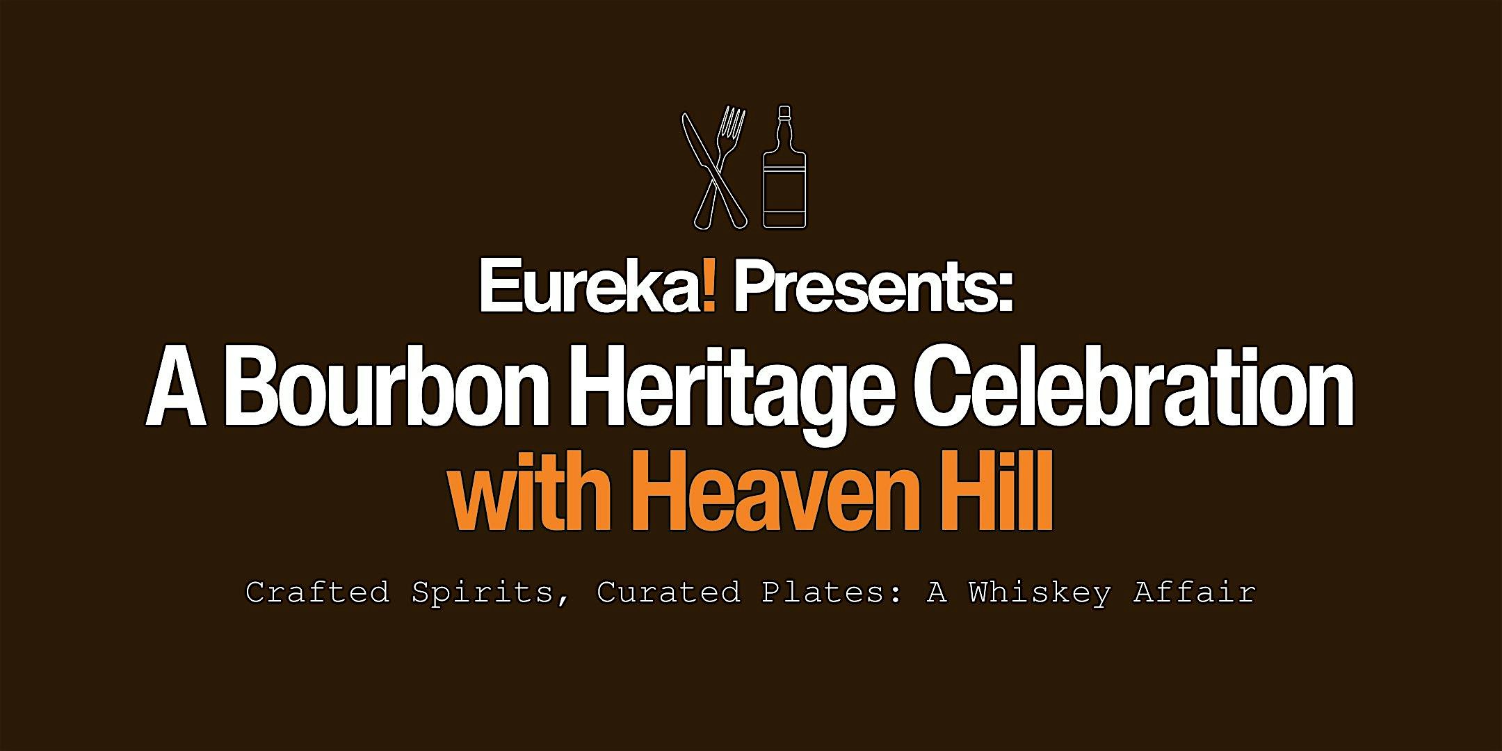 Eureka! Berkeley | A Bourbon Heritage Celebration with Heaven Hill – Berkeley, CA