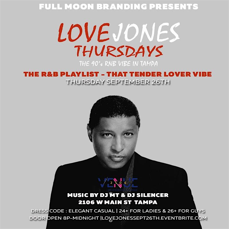 Love Jones Thursday – The R&B Playlist – THAT TENDER LOVER VIBE – Tampa, FL