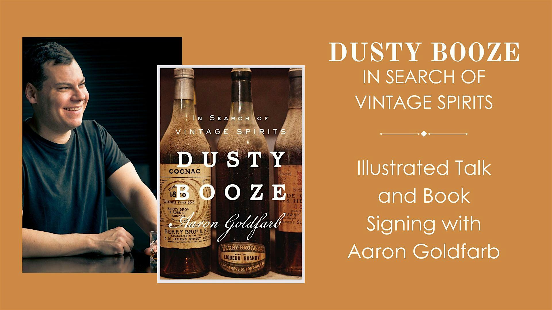 Dusty Booze: In Search of Vintage Spirits | Illustrated Talk and Tasting – Norwalk, CT