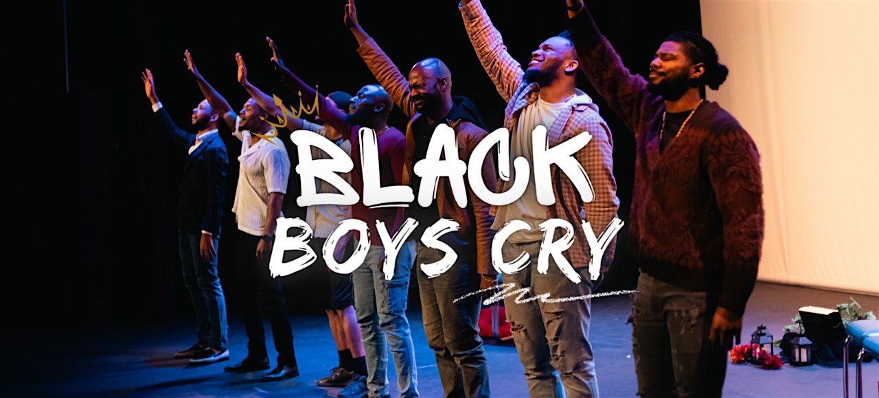 Black Boys Cry – Touring Stage Play – Houston, TX