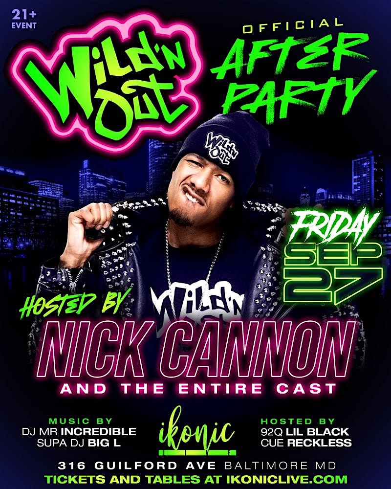 Nick Cannon & Friends WildNOut Official After Party – Baltimore, MD