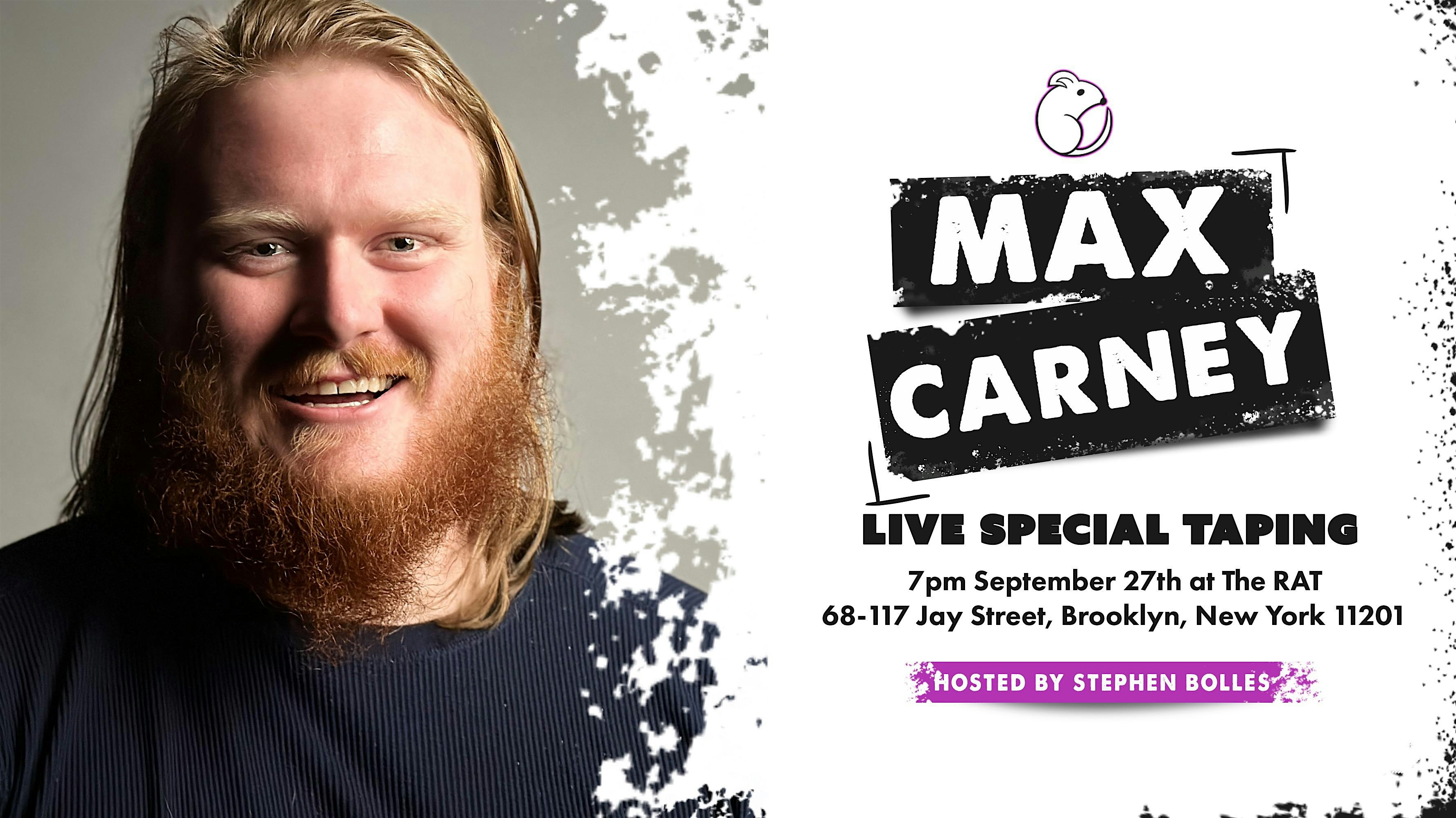 Max Carney Special Recording: Live at the RAT – Brooklyn, NY