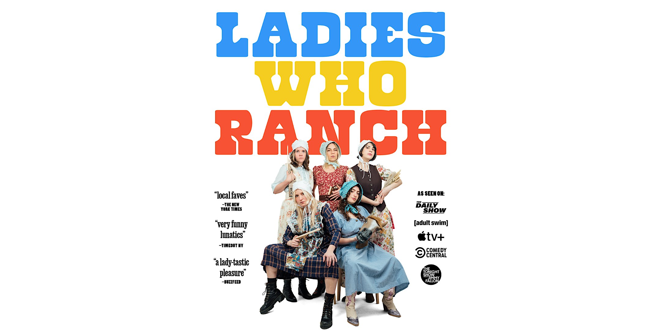 Ladies Who Ranch Do Their Fringe Show! – Brooklyn, NY