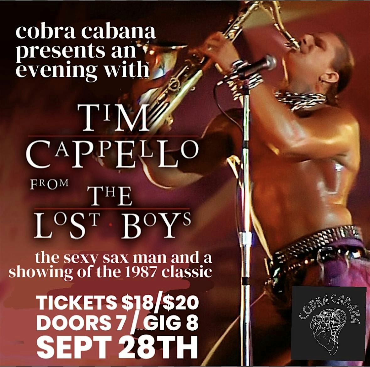 an evening with TIM CAPPELLO sexy sax man from the Lost Boys! at Cobra Cabana 9/28 – Richmond, VA