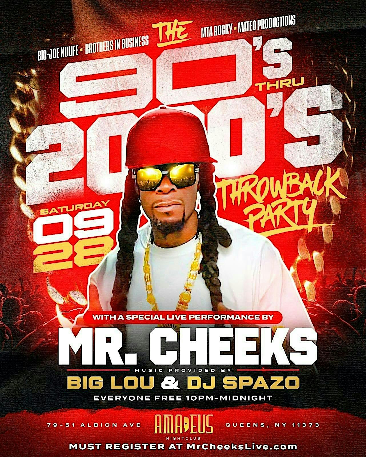 Purchase MR CHEEKS LIVE FEATURING BIG LOU & DJ SPAZO AT AMADEUS IN QUEENS Tickets: Don't miss this upcoming 2024 Local Event in Queens