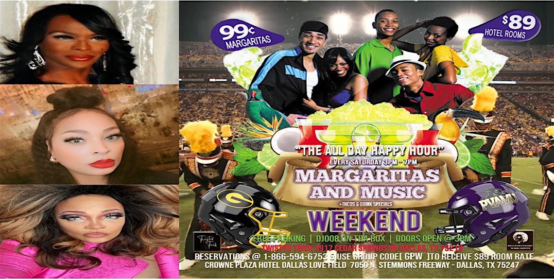 MARGARITAS & MUSIC – GRAMBLING vs PRAIRIE VIEW WEEKEND DAY PARTY – Dallas, TX