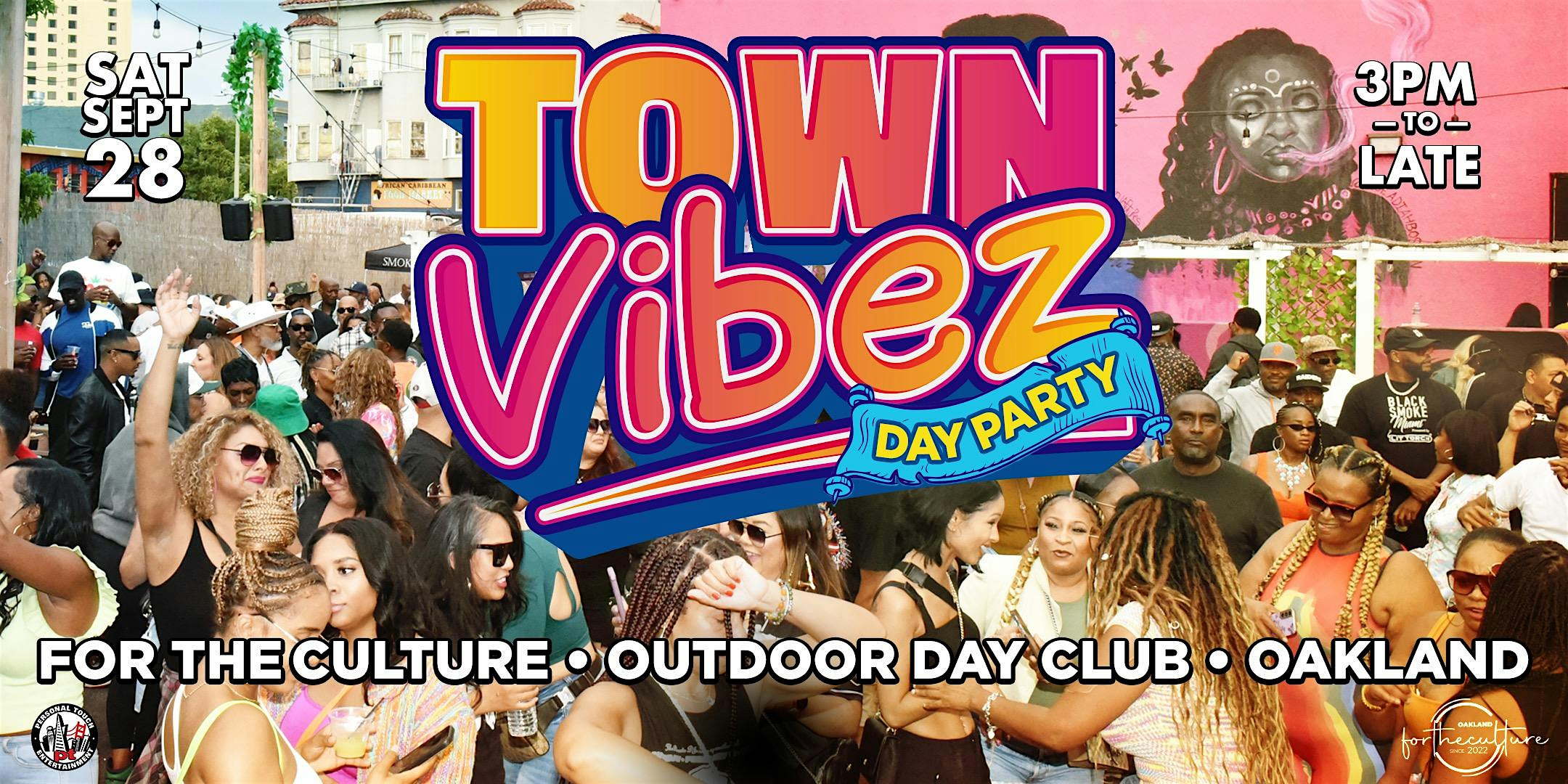 TOWN VIBEZ OAKLAND DAY PARTY – Oakland, CA