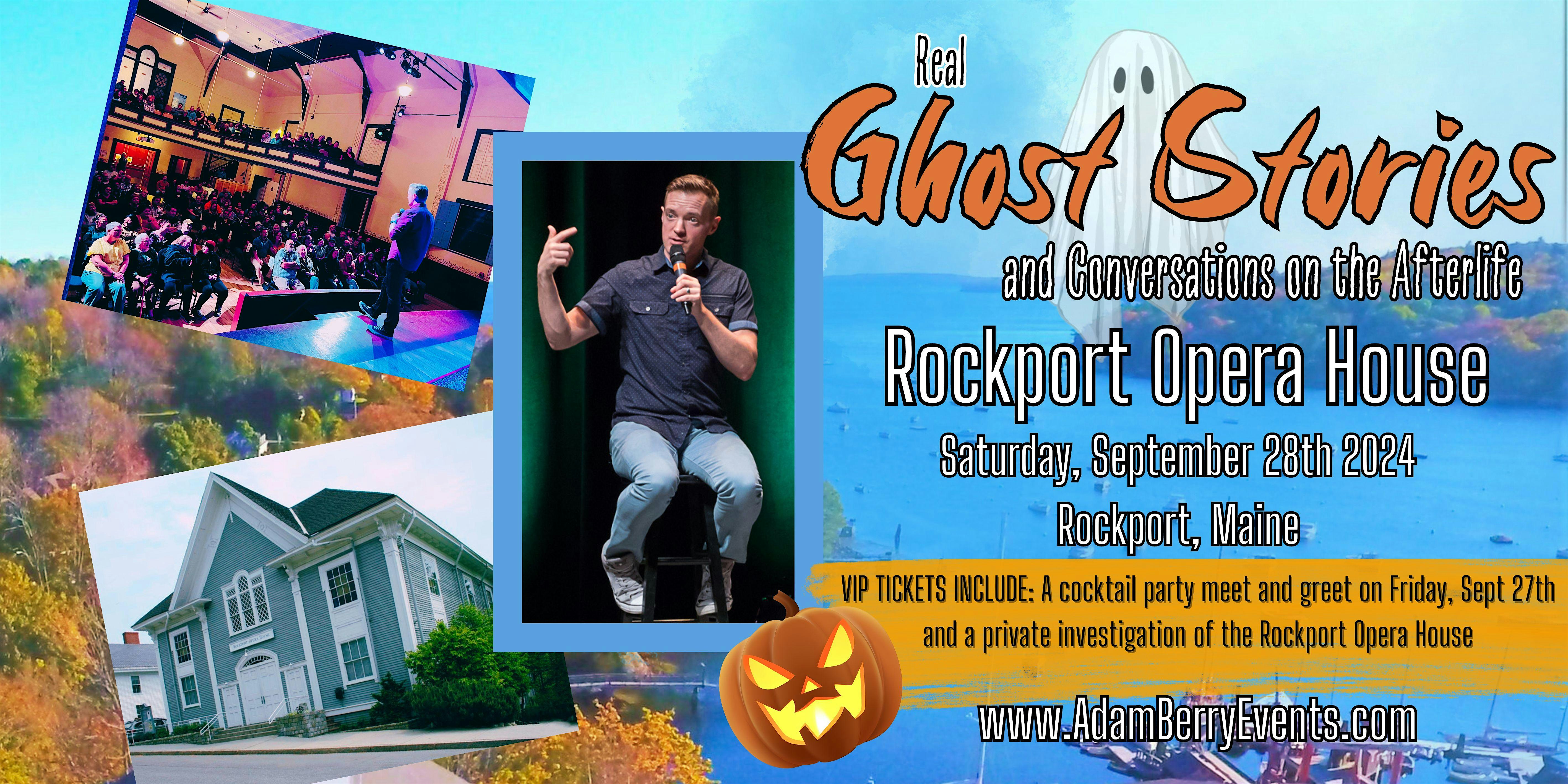 Real Ghost Stories and VIP Investigation of the Rockport Opera House – Rockport, ME