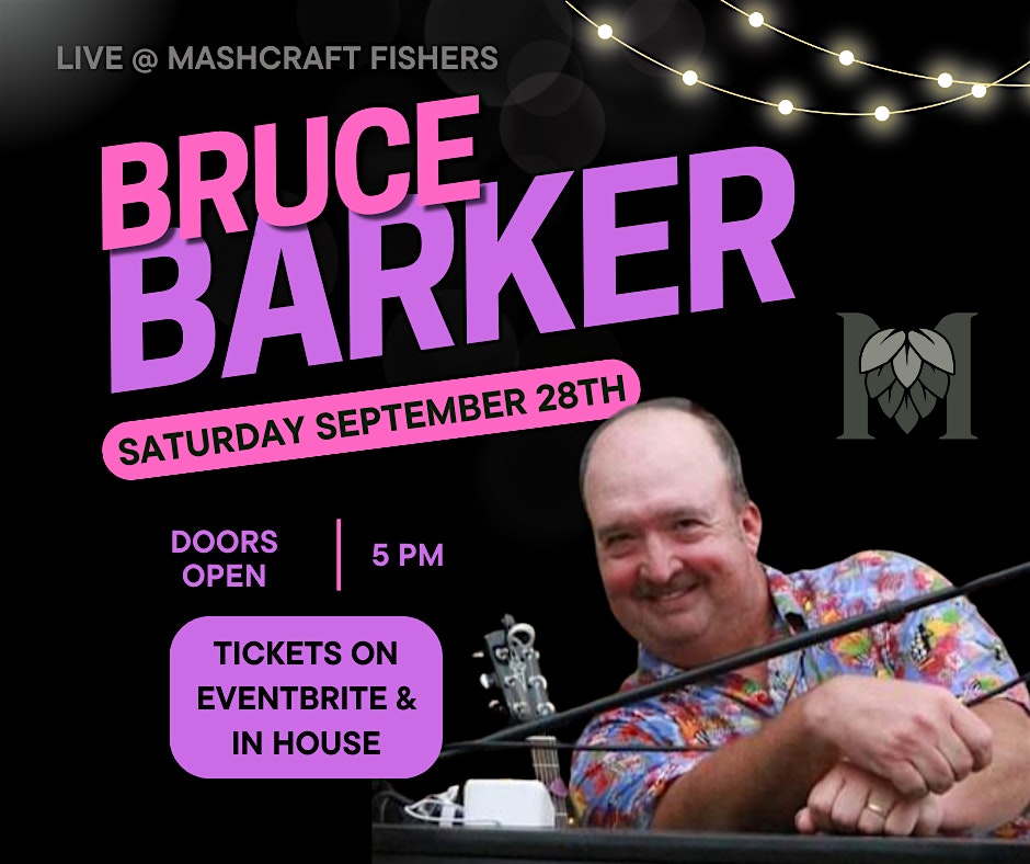 Bruce Barker Live @ MashCraft – Sept. – Fishers, IN