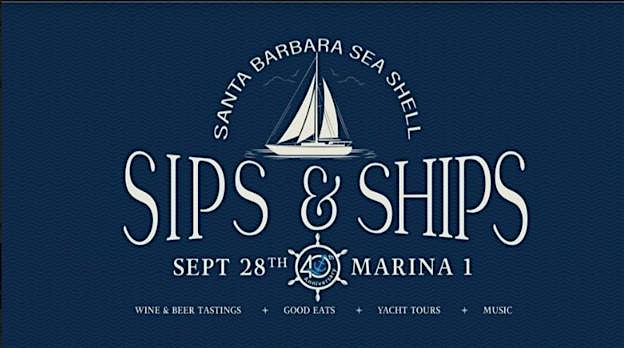 Sips & Ships 2024 – Santa Barbara, CA