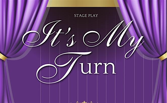 It’s My Turn Stage Play – Douglasville, GA