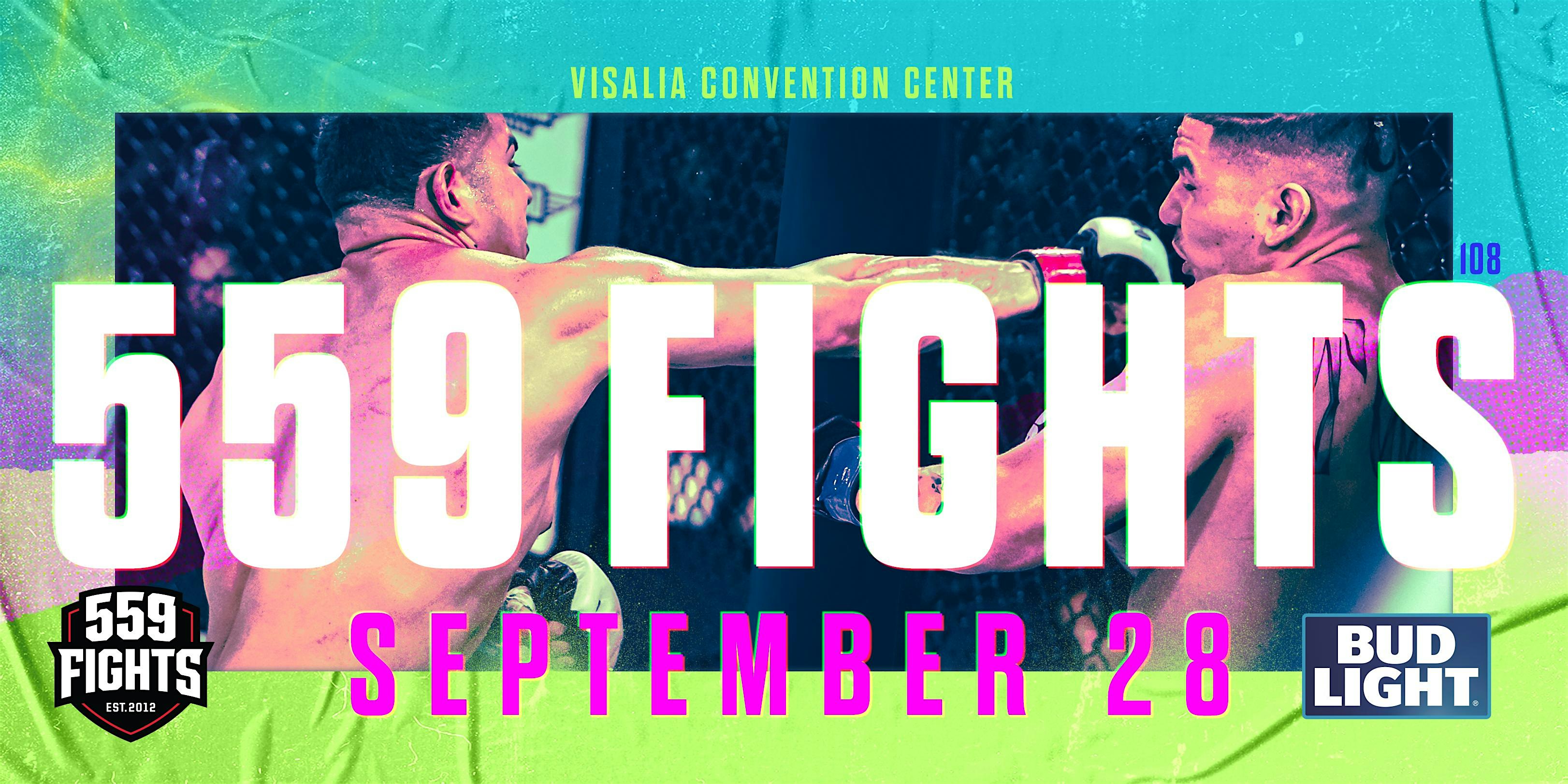 559 Fights 108 – Visalia, CA