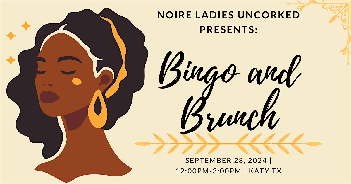 Noire Ladies UnCorked Presents: Bingo and Brunch – Katy, TX