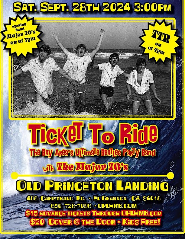 Ticket To Ride at Old Princeton Landing – Half Moon Bay, CA