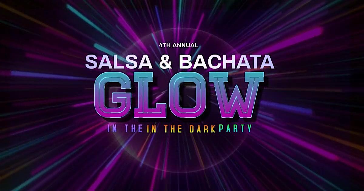 4th Annual Salsa & Bachata Glow Party (With Photobooth) – Cambridge, MA