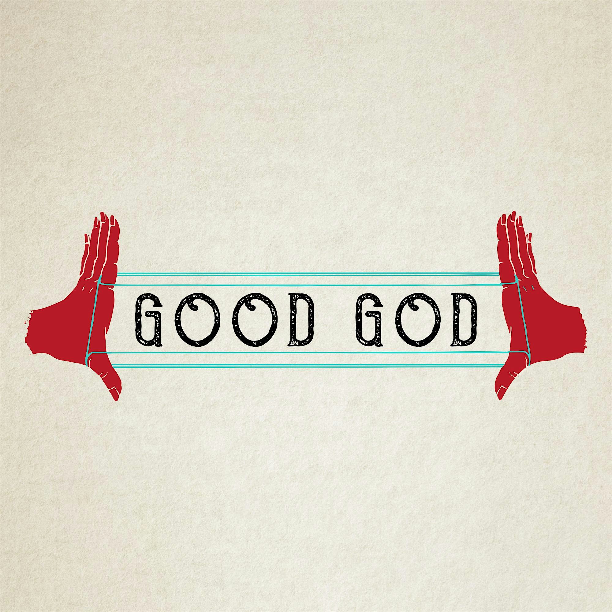 Good God – Brooklyn, NY