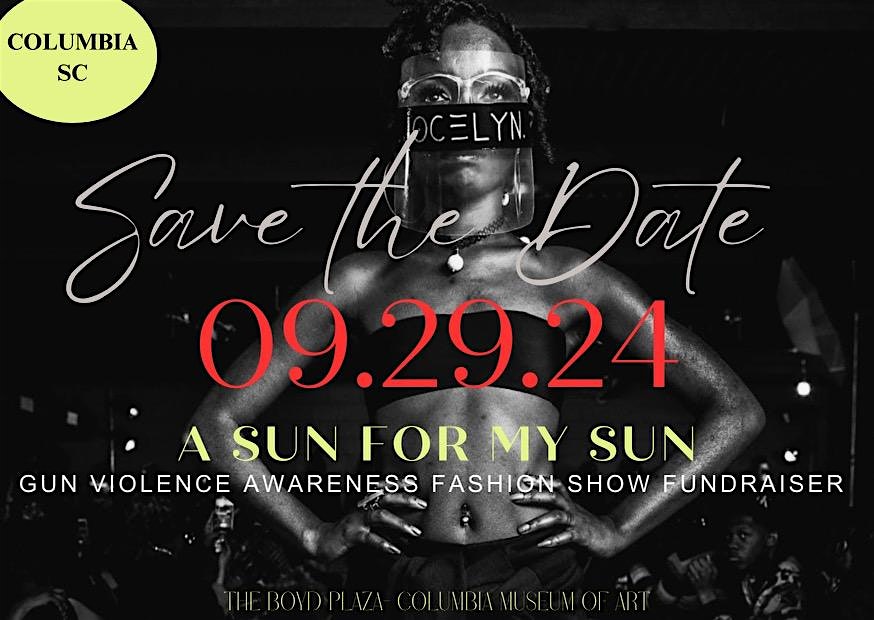 6TH ANNUAL A Sun for My Sun Fashion Show + Fundraiser – Columbia, SC