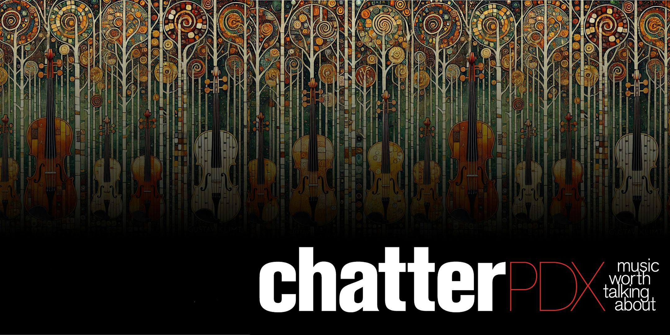 Purchase Chatter PDX: September 29th - Six Violins Tickets: Don't miss this upcoming 2024 Local Event in Portland