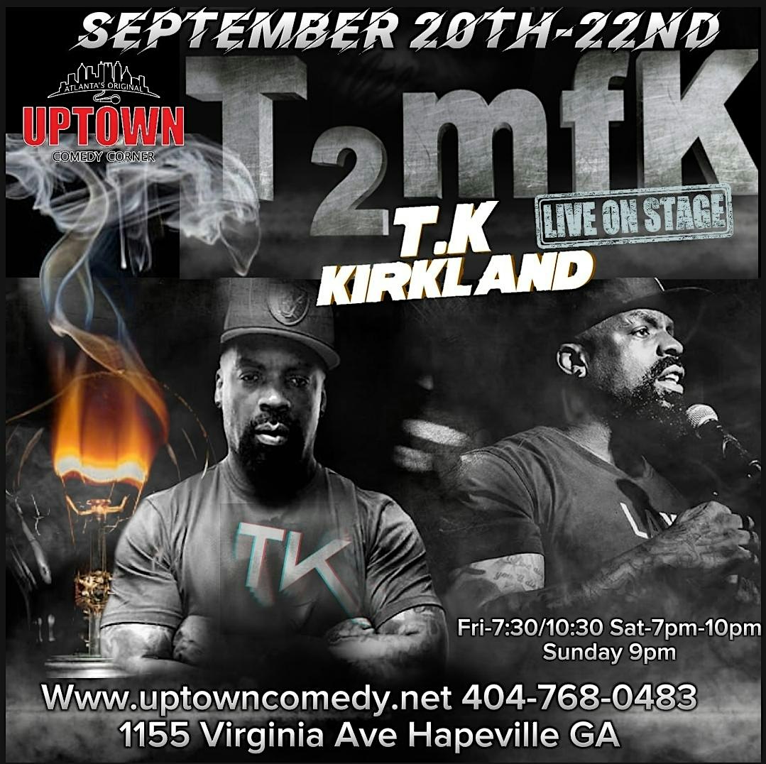 Trippin on Sundayz w TK Kirkland, T to The K is Live at Uptown – Hapeville, GA