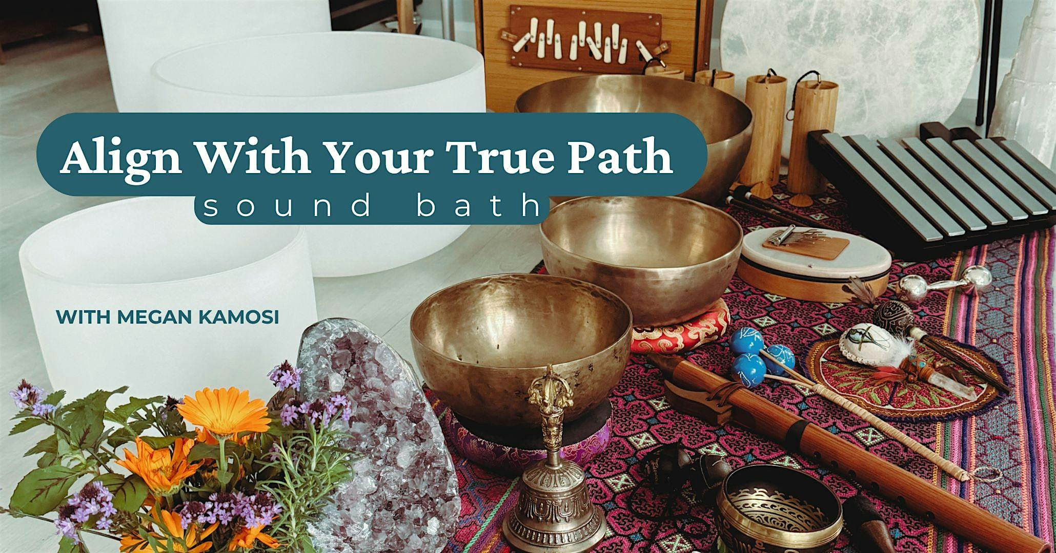 Align With Your True Path Sound Bath – Concord, CA