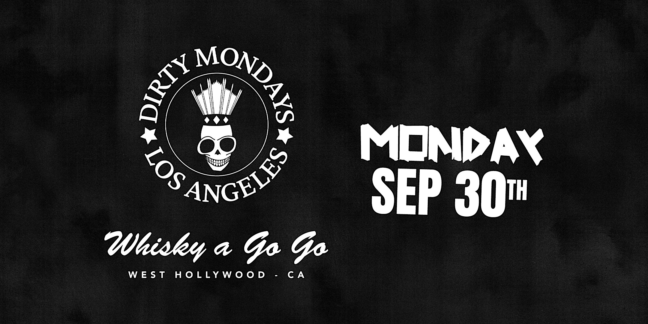 DIRTY MONDAYS LOS ANGELES – West Hollywood, CA