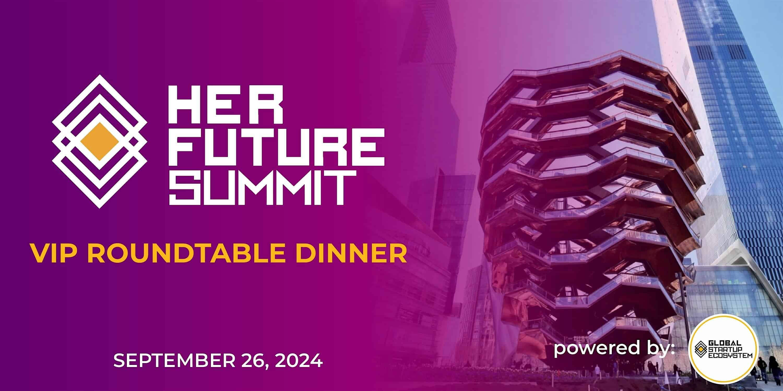 Her Future Summit VIP Roundtable Dinner (UNGA Week) – New York, NY