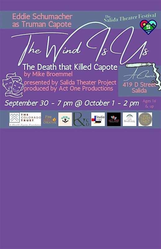 The Wind Is Us: The Death that Killed Capote – Salida, CO