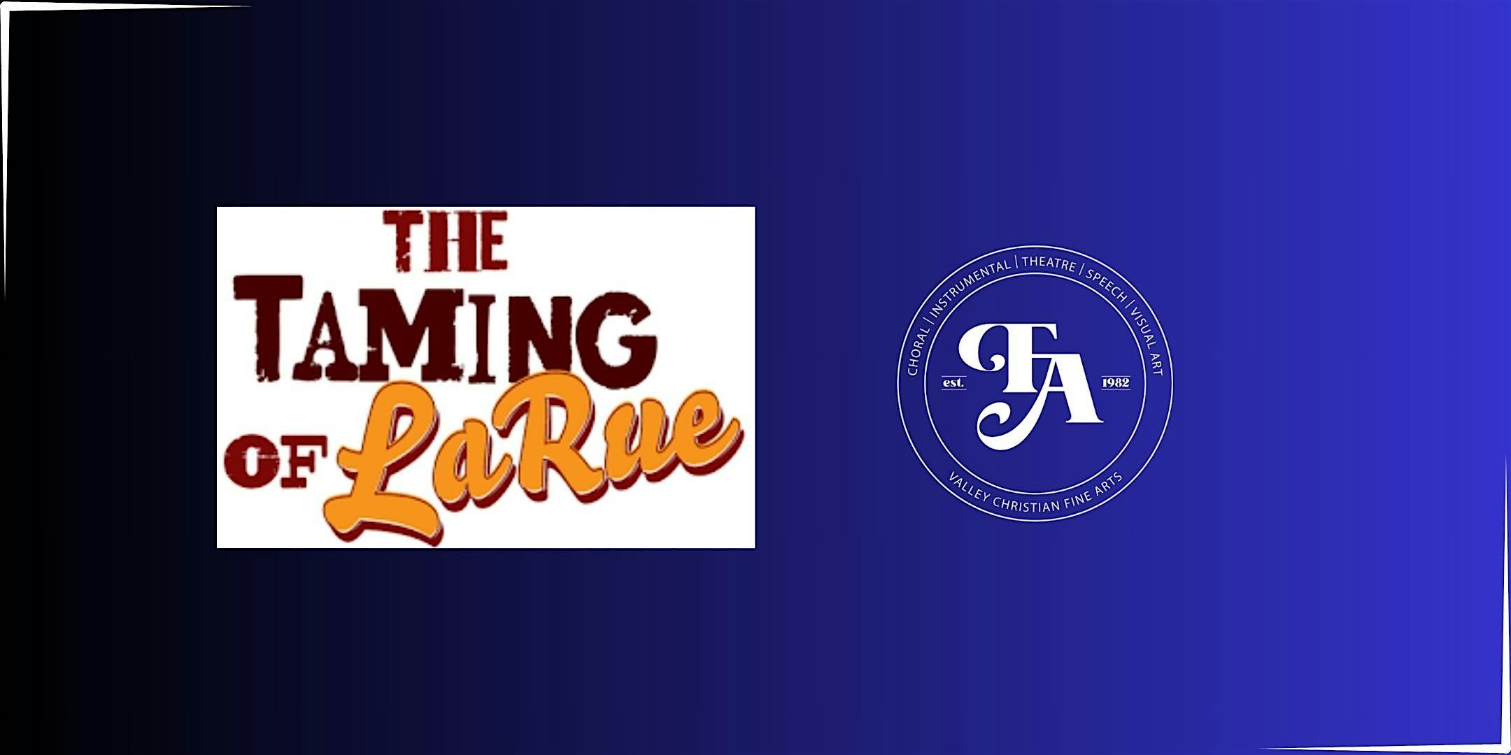 VCS-JH Theatre Students present: “The Taming of LaRue” – Tempe, AZ