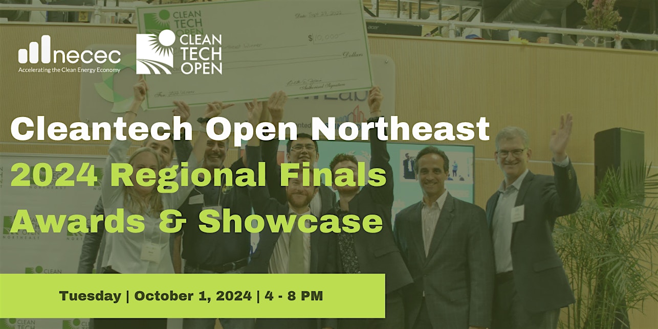 2024 Cleantech Open Northeast Regional Finals Awards & Showcase – Somerville, MA