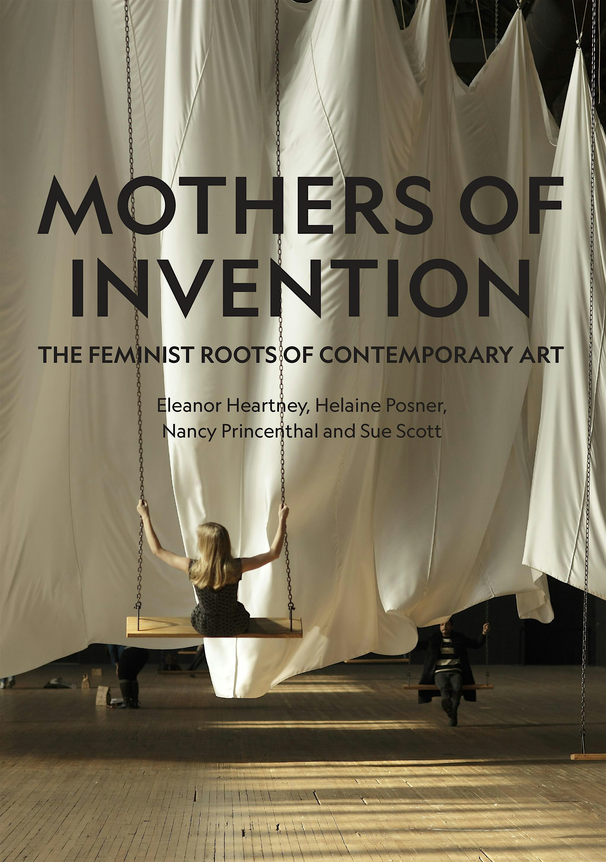 Mothers of Invention: The Feminist Roots of Contemporary Art – New York, NY