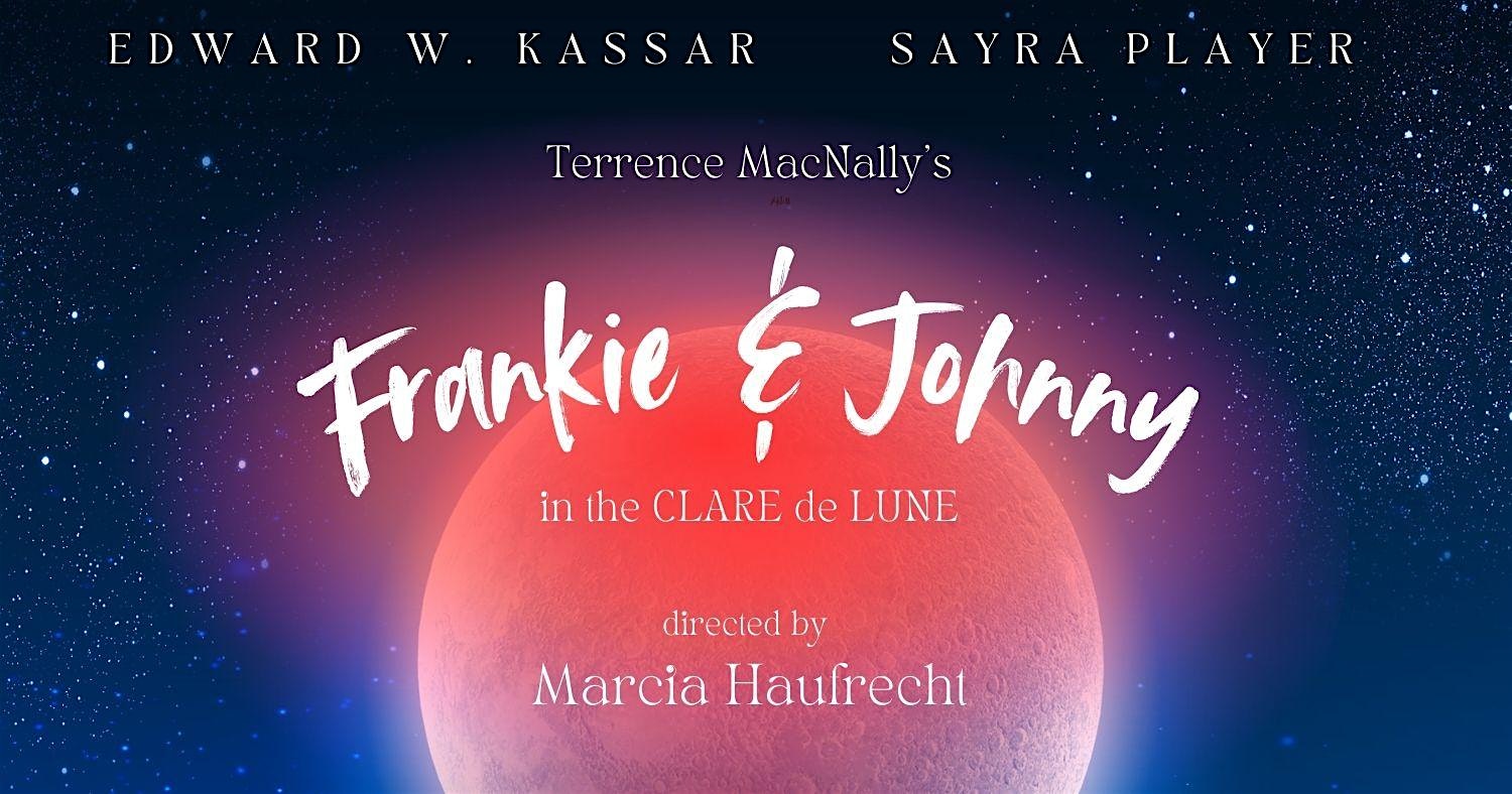 Frankie & Johnny in the Clair de Lune – East Hampton, NY